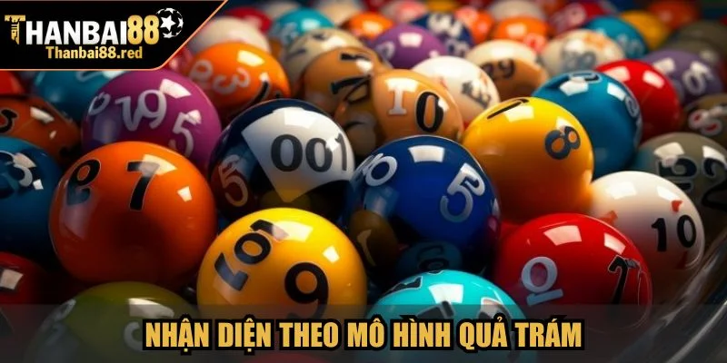 Các Cách Soi Cầu Hiệu Quả Nhất Hiện Nay Từ Thanbai88 3 Nhận diện theo mô hình quả trám