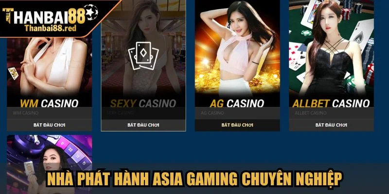 Nhà phát hành Asia Gaming chuyên nghiệp