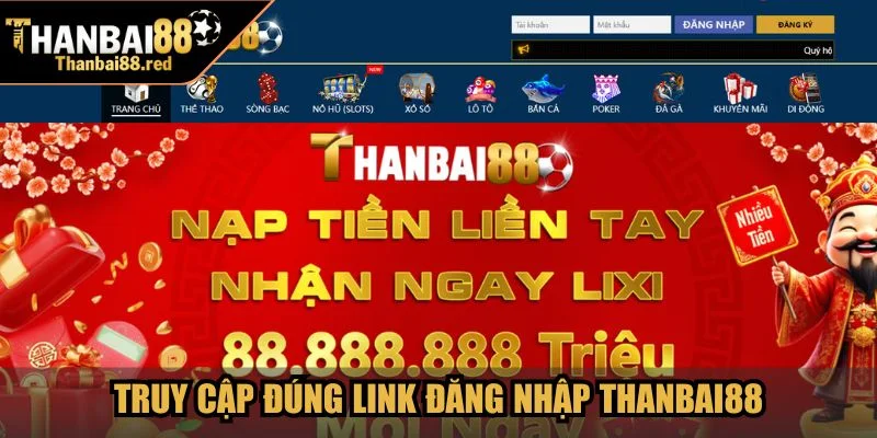 Đăng Nhập Thanbai88 An Toàn Theo Hướng Dẫn Chi Tiết 2 Truy cập đúng đường link đăng nhập Thanbai88
