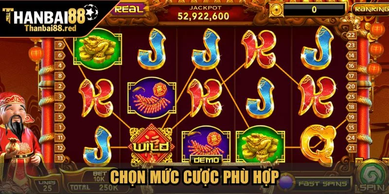 Nổ Hũ Thần Tài - Trải Nghiệm Slot Đổi Thưởng Đỉnh Cao 4 Chọn mức cược phù hợp