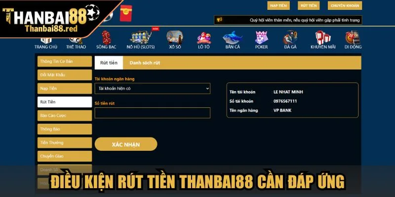 Rút Tiền Thanbai88 Với Hướng Dẫn Đầy Đủ Cách Thực Hiện 2 Điều kiện rút tiền Thanbai88 bạn cần đáp ứng