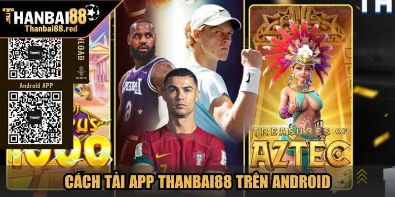 Tải App Thanbai88 Theo Hướng Dẫn Chi Tiết Và Lưu Ý 2 Cách tải app Thanbai88 trên Android